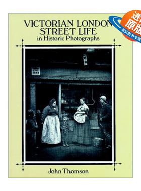 英文原版 Victorian London Street Life in Historic Photographs 历史照片中的维多利亚时代伦敦街头生活 摄影艺术图册