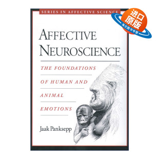情感神经科学 人类和动物情感 基础 英文原版 进口英语原版 Neuroscience 英文版 书籍 Affective