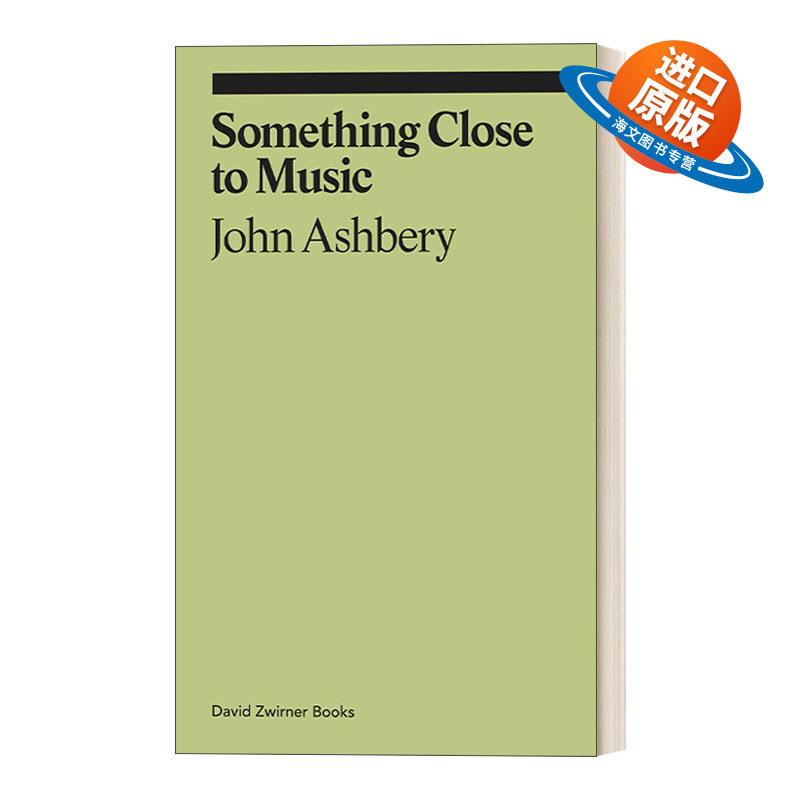 英文原版 Something Close to Music Late Art Writings Poems and Playlists 接近音乐的艺术、诗歌 读画诗系列 英文版 进口书