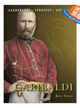 英文原版 Garibaldi 历史上著名的指挥官系列 朱塞佩·加里波第 插图历史 英文版 进口英语原版书籍