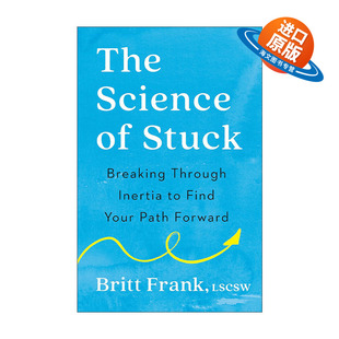 英文原版 The Science of Stuck 困住的科学 突破惯性 找到前进的道路 改变生活指南 Britt Frank 英文版 进口英语原版书籍