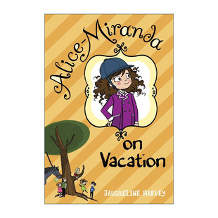 英文原版 Alice-Miranda on Vacation 爱丽丝·米兰达在放假 儿童趣味章节桥梁故事书 英文版 进口英语原版书籍