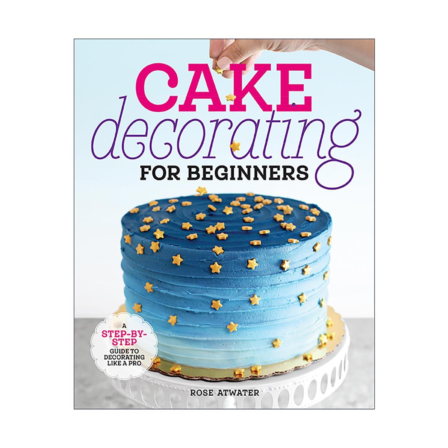 英文原版 Cake Decorating for Beginners 蛋糕装饰初学者分步指南 烘焙食谱 图案设计 英文版 进口英语原版书籍