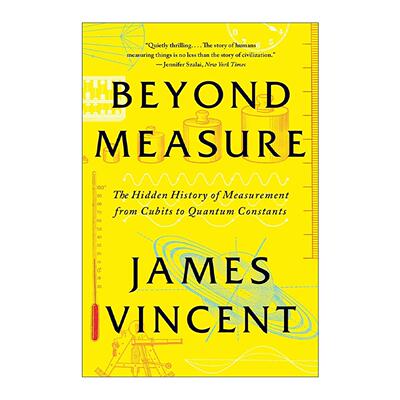 英文原版 Beyond Measure 超越测量 从腕尺到量子常数测量的隐藏历史 经济学人年度好书 James Vincent 英文版 进口英语原版书籍
