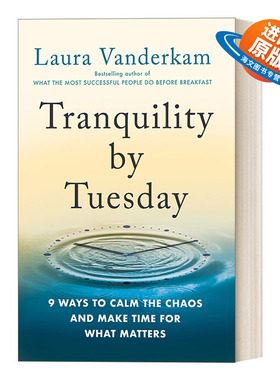 英文原版 Tranquility by Tuesday 周二的宁静 平息混乱并为重要事项腾出时间的9种方法 Laura Vanderkam 英文版 进口英语原版书籍