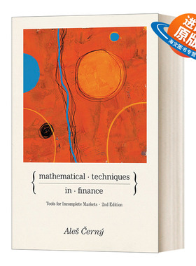英文原版Mathematical Techniques in Finance 金融中的数学技术 不完全市场的工具 第2版 Ales ?erny 英文版 进口英语原版书籍