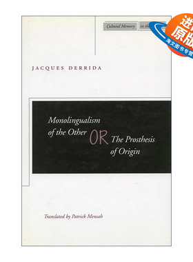 英文原版 Monolingualism of the other or The prosthesis of origin 他者的单语主义 雅克·德里达 英文版 进口英语原版书籍