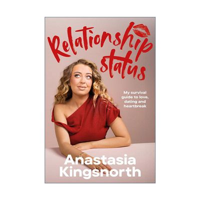 英文原版 Relationship Status 恋爱状态 Anastasia Kingsnorth的情感生存指南 YouTube时尚网红回忆录 精装 进口英语原版书籍