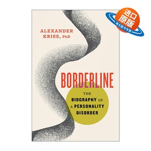 英文原版 Borderline 边缘性 人格障碍的传记 心理学 Alexander Kriss 精装 英文版 进口英语原版书籍