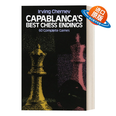 英文原版 Capablanca's Best Chess Endings 古巴棋王卡帕布兰卡的国际象棋结局 60场完整的比赛棋局 英文版 进口英语书籍