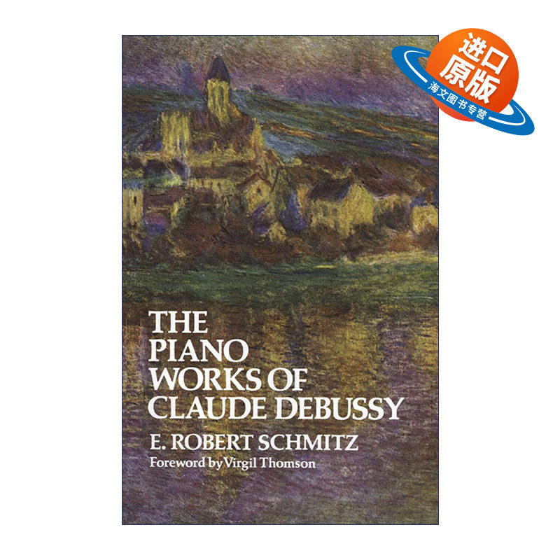 英文原版 The Piano Works of Claude Debussy 克劳德&middot;德彪西钢琴乐曲作品集 近代印象主义音乐鼻祖 英文版 进口英语原版书籍