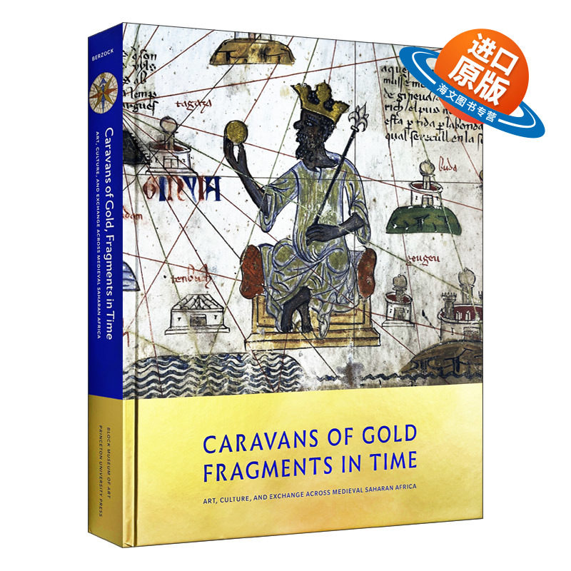 英文原版 Caravans of Gold Fragments in Time 黄金大篷车 跨越中世纪撒哈拉非洲的艺术文化和交流 精装 英文版 进口英语原版书籍