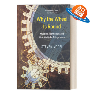 物理学 Why Wheel 英文版 书籍 英文原版 Vogel Round the 置 机械装 为什么轮子是圆 进口英语原版 Steven