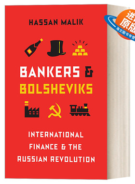 英文原版 Bankers and Bolsheviks 银行家与布尔什维克 国际金融 Hassan Malik 英文版 进口英语原版书籍