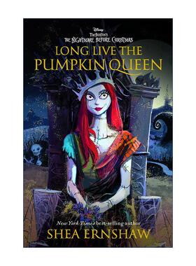 英文原版 Long Live the Pumpkin Queen 南瓜女王万岁 蒂姆·伯顿圣诞夜惊魂 青少年奇幻小说 Shea Ernshaw 精装 进口英语原版书籍