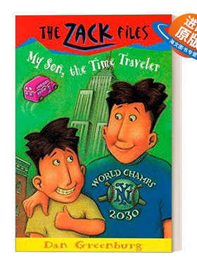 英文原版 The Zack Files 08 My Son  the Time Traveler 札克档案系列08 儿童冒险章节桥梁书 Dan Greenburg 英文版 进口英语书籍