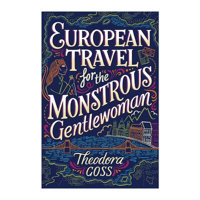 英文原版 European Travel for the Monstrous Gentlewoman 怪物贵妇的欧洲之旅 雅典娜号的非凡历险记2 英文版 进口英语原版书籍