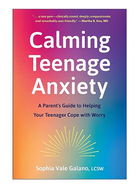 英文原版 Calming Teenage Anxiety 缓解青少年焦虑 帮助你孩子应对担忧的家长实用指南 心理健康 英文版 进口英语原版书籍