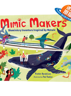 英文原版 Mimic Makers Biomimicry Inventors Inspired by Nature 受大自然灵感启发的生物发明家 精装 英文版 进口英语原版书籍
