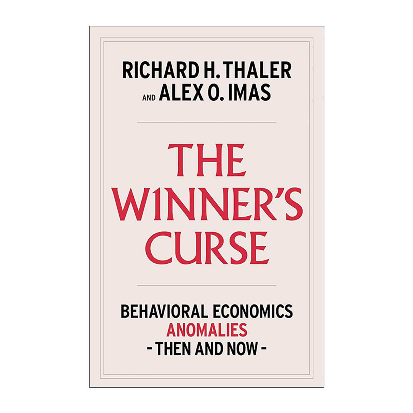 英文原版 The Winner's Curse 赢家的诅咒 过去与现在经济生活中的悖论与反常现象 诺贝尔经济学奖得主理查德·塞勒 英文版