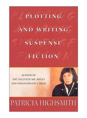 英文原版 Plotting and Writing Suspense Fiction 悬疑小说的构思与写作 帕特里西亚·海史密斯 英文版 进口英语原版书籍