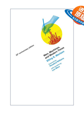 英文原版 Men Machines and Modern Times The MIT Press 人 机器与社会 50周年纪念版 科学技术历史 Elting E. Morison 英文版