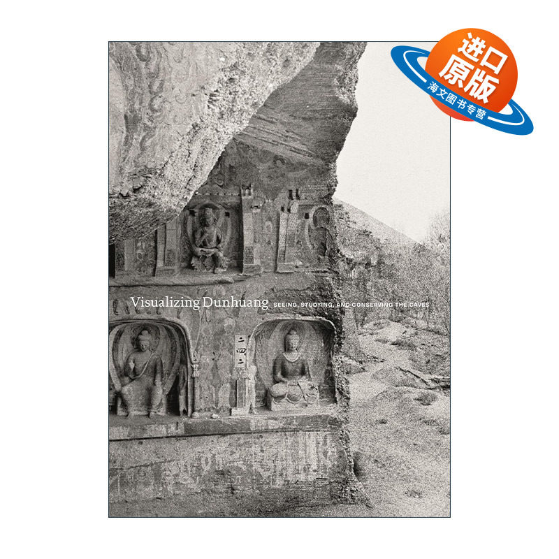 英文原版 Visualizing Dunhuang 观象敦煌 观察 研究和保护洞穴 Dora C. Y. Ching英文版 进口英语原版书籍