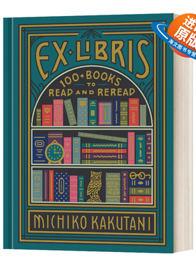 英文原版 精装 Ex Libris 100 Books for Everyone's Bookshelf 私人藏书馆 100本值得反复阅读的书 精装 英文版 进口英语原版书籍