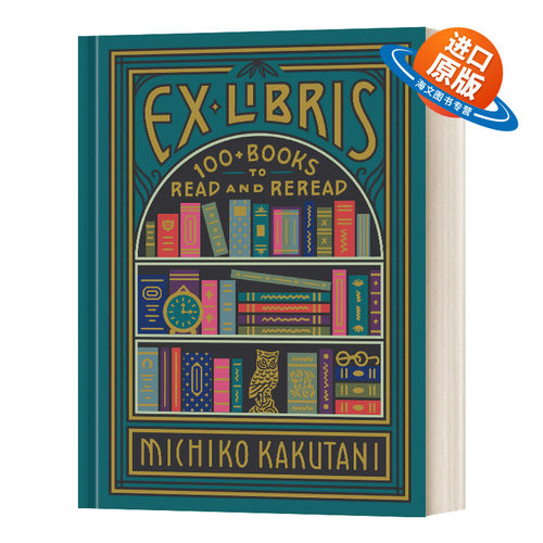英文原版 精装 Ex Libris 100 Books for Everyone's Bookshelf 私人藏书馆 100本值得反复阅读的书 精装 英文版 进口英语原版书籍