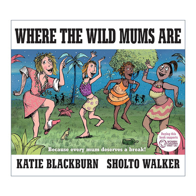英文原版 Where the Wild Mums Are 疯狂妈妈国 凯蒂·布莱克本 精装绘本 妈妈也需要休息 英文版 进口英语原版书籍