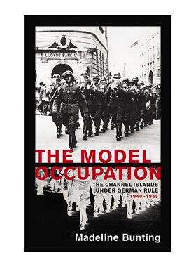 英文原版 The Model Occupation 模范占领 二战期间处于德国统治下的英属海峡群岛 英文版 进口英语原版书籍
