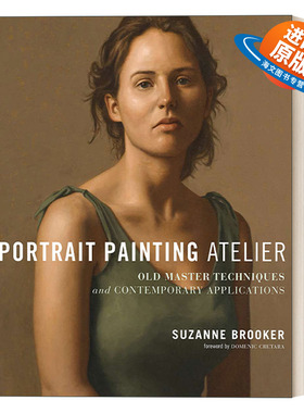 英文原版 Portrait Painting Atelier 肖像画工作室 古代绘画大师的技术和当代应用 Suzanne Brooker 精装 英文版 进口英语原版书