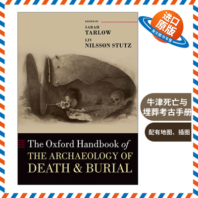 英文原版 The Oxford Handbook of the Archaeology of Death and Burial 牛津死亡与埋葬考古手册 英文版 进口英语原版书籍