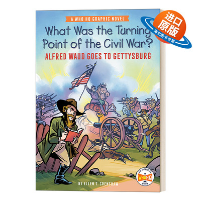 英文原版 What Was the Turning Point of the Civil War 美国内战转折点是什么 阿尔弗雷德·沃德前往葛底斯堡 图像小说 进口书