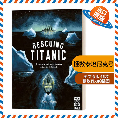 英文原版 Rescuing Titanic A true story of quiet bravery in the North Atlantic 拯救泰坦尼克号 精装 英文版 进口英语书籍