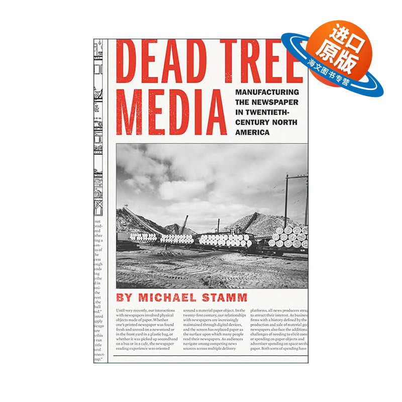 英文原版 Dead Tree Media 纸媒 二十世纪北美报纸的制造 出版印刷历史 Michael Stamm 精装 英文版 进口英语原版书籍