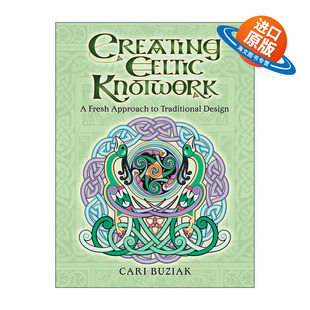 Knotwork 书籍 进口英语原版 饰设计艺术 Creating Celtic Cari 传统设计 创造凯尔特结 英文版 英文原版 新方法 Buziak 装