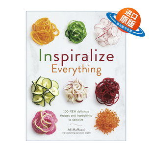 英文版 书籍 螺旋化你 让孩子爱上吃蔬菜 Ali 让美食变得更有创意 Everything 餐食 进口英语原版 英文原版 Maffucci Inspiralize