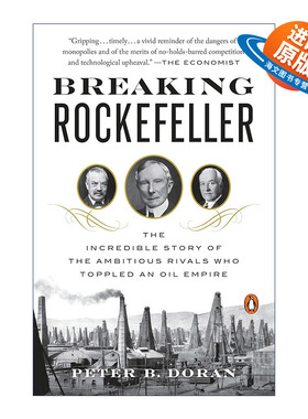 英文原版 Breaking Rockefeller 撼动洛克菲勒 雄心勃勃的对手推翻石油帝国的不可思议故事 Peter B. Doran 英文版 进口英语原版书