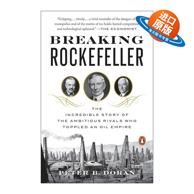 英文原版 Breaking Rockefeller 撼动洛克菲勒 雄心勃勃的对手推翻石油帝国的不可思议故事 Peter B. Doran 英文版 进口英语原版书