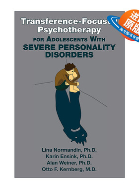 英文原版 Transference-Focused Psychotherapy for Adolescents with Severe Personality Disorders 移情焦点心理治疗 进口书籍