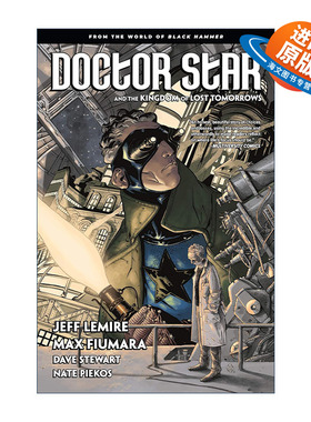 英文原版 Doctor Star amd The Kingdom of Lost Tomorrows 斯塔博士和明日王国 Black Hammer黑锤世界 英文版 进口英语原版书籍