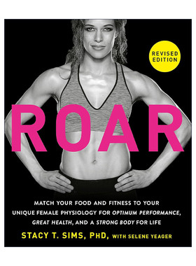 英文原版 ROAR Revised Edition 咆哮 修订版 根据女性生理机能均衡饮食与健身指南 健康强壮 Stacy T. Sims 进口英语原版书籍