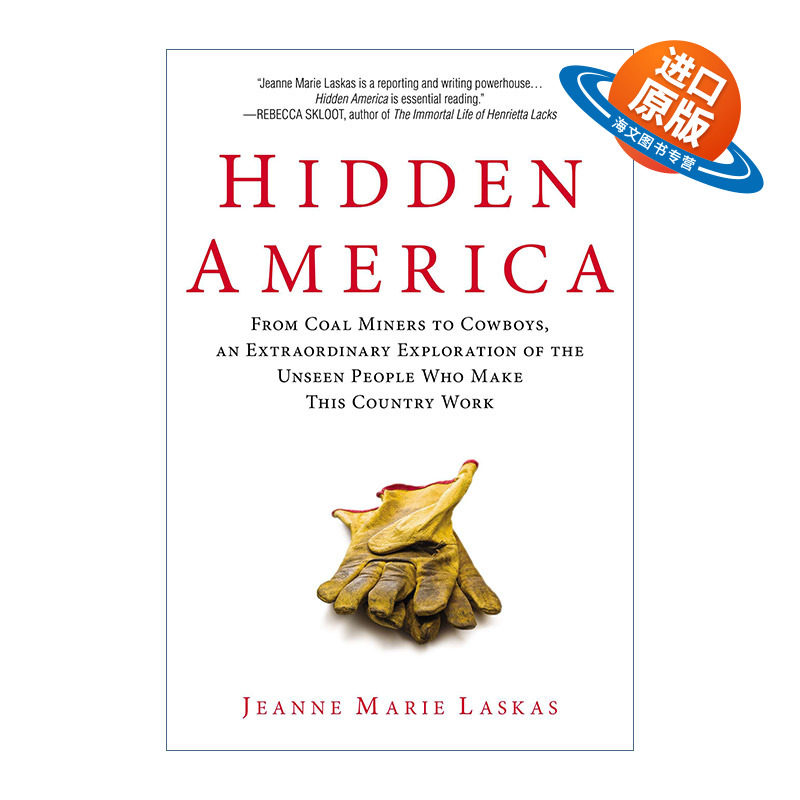 英文原版 Hidden America 看不见的美国 从煤矿工人到牛仔 探索国家运转背后的人们 Jeanne Marie Laskas 英文版 进口英语原版书籍