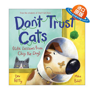 英文原版 Don't Trust Cats Life Lessons from Chip the Dog 不要相信猫 奇普狗狗的人生教训 儿童精装幽默绘本进口英语原版书籍