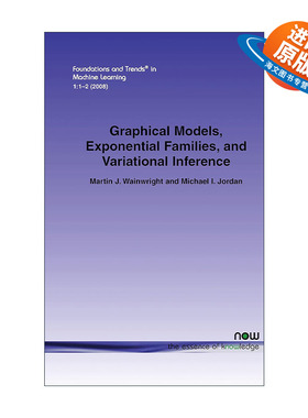 英文原版 Graphical Models Exponential Families and Variational Inference 图模型 指数分布族与变分推断 Martin J Wainwright
