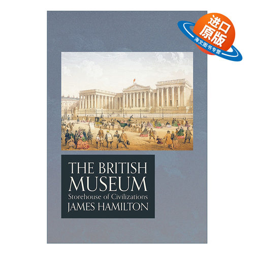 英文原版 The British Museum 大英博物馆 第一座公众博物馆的诞生 詹姆斯·汉密尔顿 里程碑文库系列 英文版 进口英语原版书籍