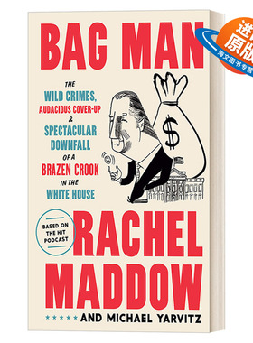 英文原版 Bag Man 包裹男人 野蛮的罪行，大胆的掩盖，无耻的骗子在白宫的壮观垮台 美国历史 Rachel Maddow 进口英语原版书籍