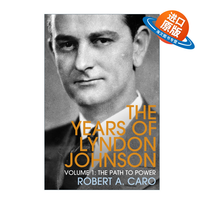 英文原版 The Path To Power 权力之路 林登·约翰逊传 卷一 罗伯特·A·卡洛 英文版 进口英语原版书籍
