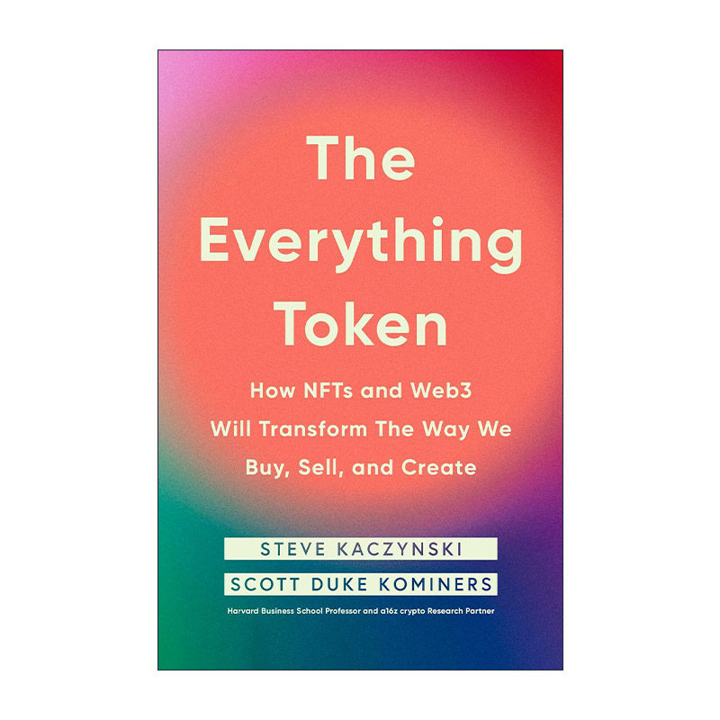 英文原版 The Everything Token 代币化一切 NFT和Web3将如何改变我们的交易与创造 英文版 进口英语原版书籍